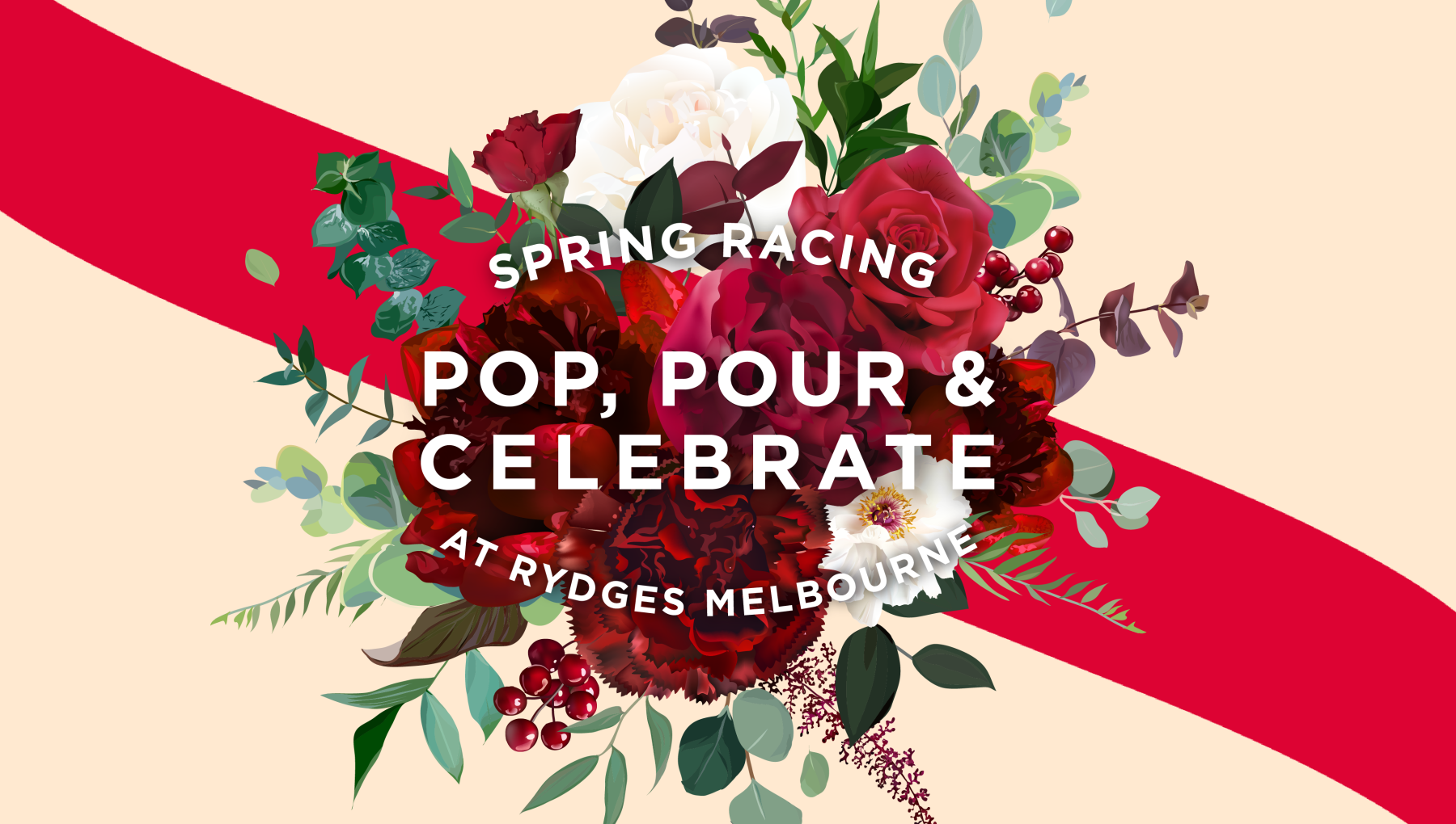 Floral poster with red and white blooms and bold text: Spring Racing, Pop, Pour & Celebrate.